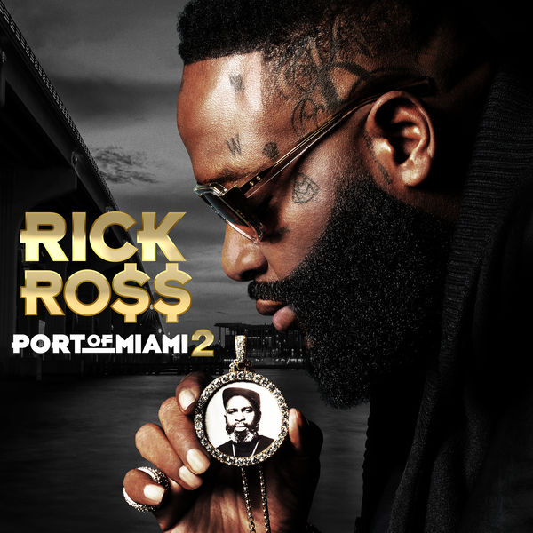 Rick Ross - Port of Miami 2 Rick Ross - Port of Miami 2