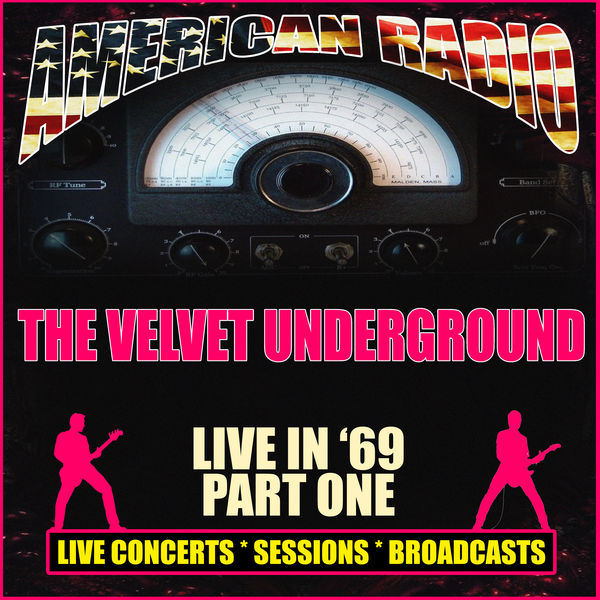 The Velvet Underground - Live in '69 - Part One The Velvet Underground - Live in '69 - Part One