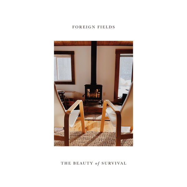 Foreign Fields - The Beauty of Survival Foreign Fields - The Beauty of Survival
