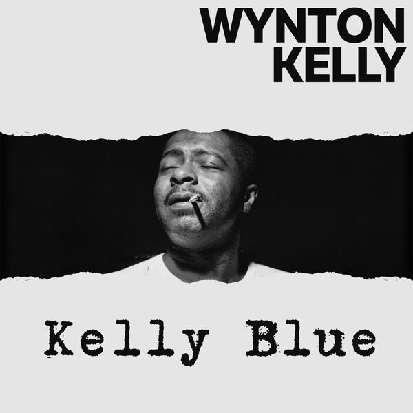 激レアUSオリジナルWynton Kelly Kelly Blue Kelly Blue, Wynton Kelly - Qobuz