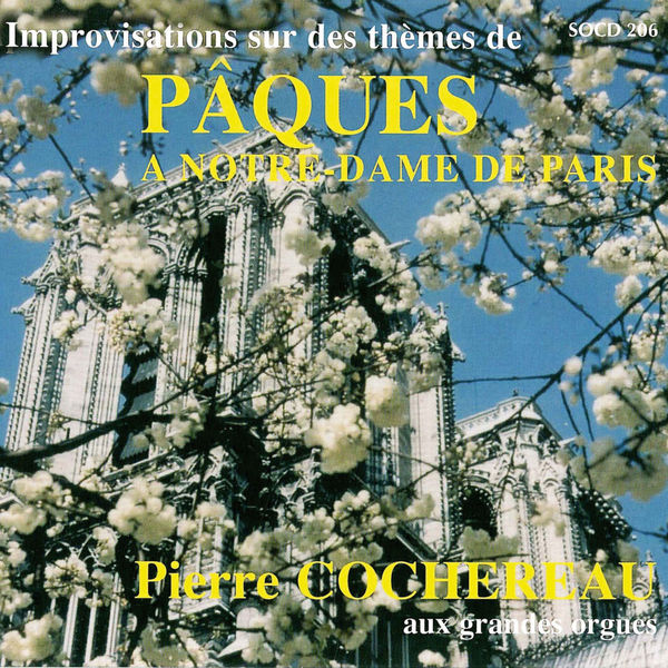 Pierre Cochereau|Cochereau: Improvisations for Organ on Easter Themes Pierre Cochereau|Cochereau: Improvisations for Organ on Easter Themes