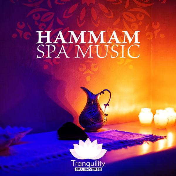 Tranquility Spa Universe|Hammam Spa Music Tranquility Spa Universe|Hammam Spa Music