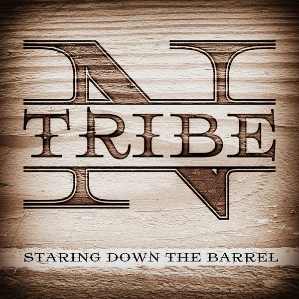 N'tribe|Staring Down the Barrel