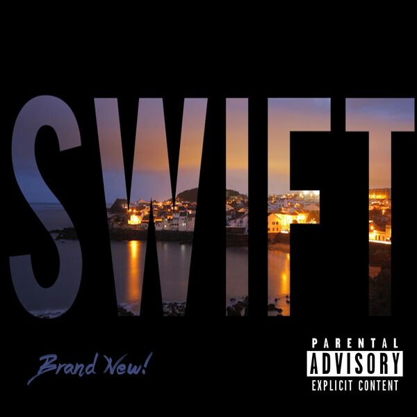 Swift Triigga|Brand New! - Mixtape
