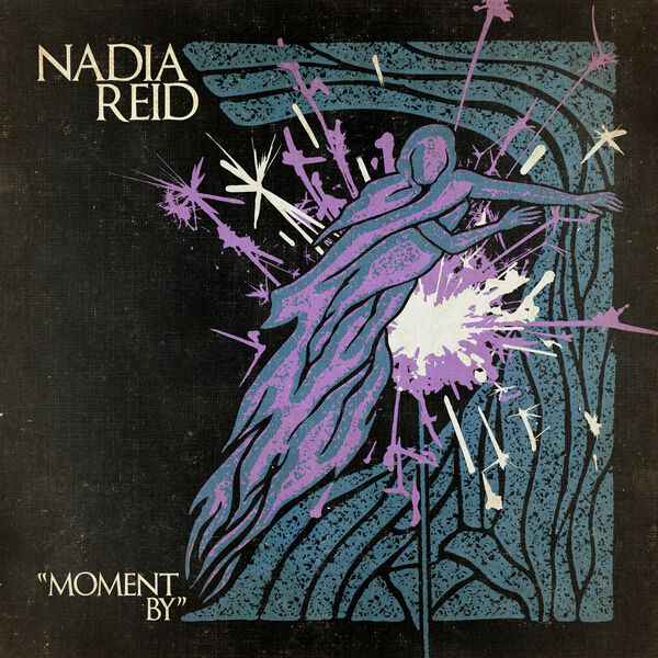 Nadia Reid|Moment By
