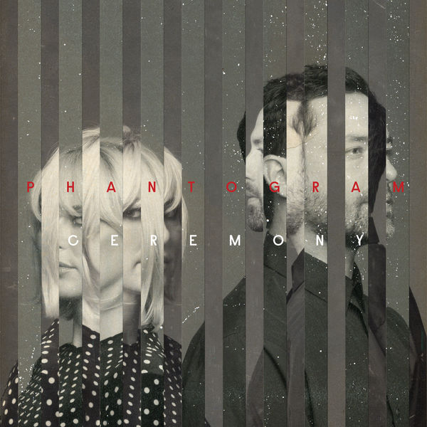 Phantogram - Ceremony Phantogram - Ceremony