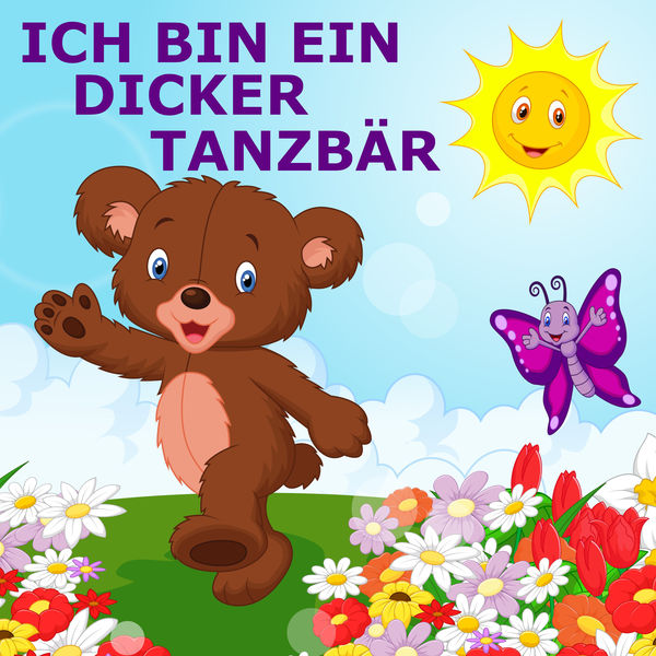 Ich bin ein dicker Tanzbär|Ich bin ein dicker Tanzbär Ich bin ein dicker Tanzbär|Ich bin ein dicker Tanzbär