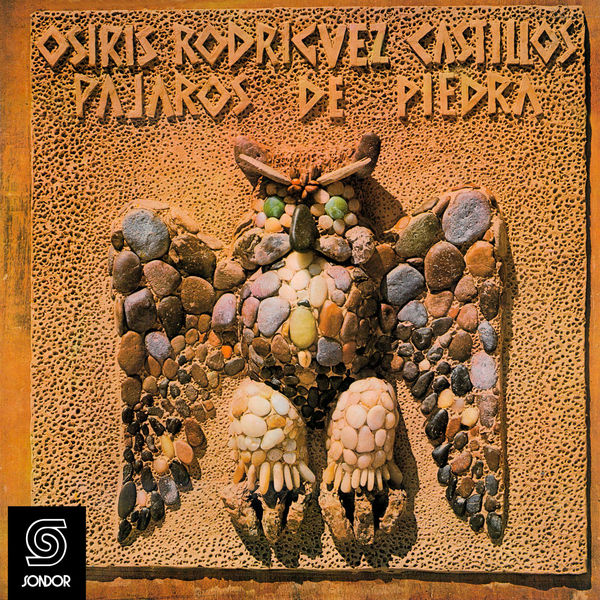 Osiris Rodríguez Castillos - Pájaros de Piedra Osiris Rodríguez Castillos - Pájaros de Piedra