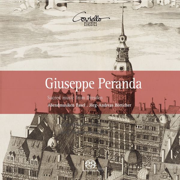 Abendmusiken Basel|Giuseppe Peranda: Sacred Music from Dresden Abendmusiken Basel|Giuseppe Peranda: Sacred Music from Dresden