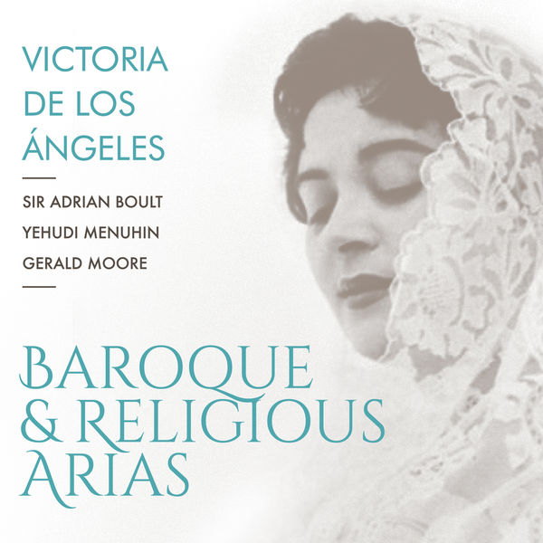 Victoria de los Angeles - Baroque & Religious Arias Victoria de los Angeles - Baroque & Religious Arias