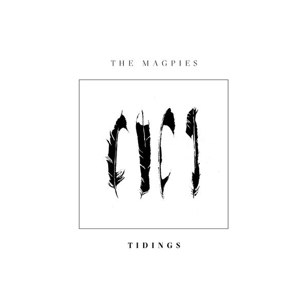 The Magpies - Tidings The Magpies - Tidings