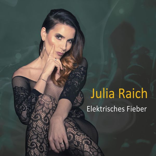 Julia Raich - Elektrisches Fieber Julia Raich - Elektrisches Fieber