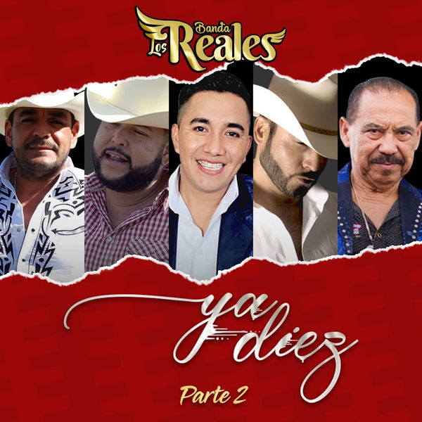 Banda Los Reales|Ya Diez, Pt. 2 Banda Los Reales|Ya Diez, Pt. 2