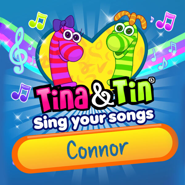 Tina And Tin|Sing Your Songs CONNOR