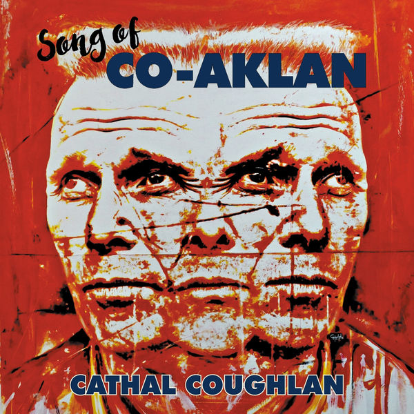 Cathal Coughlan|Song of Co-Aklan Cathal Coughlan|Song of Co-Aklan