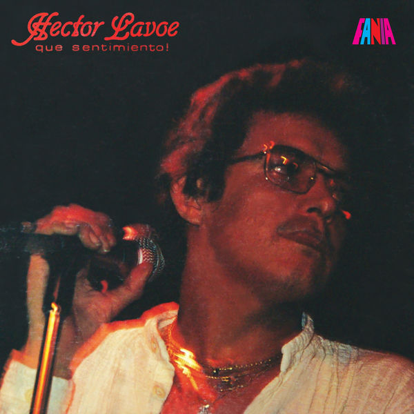 Hector Lavoe|¡Que Sentimiento!