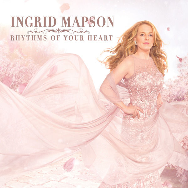 Ingrid Mapson|Rhythms of Your Heart Ingrid Mapson|Rhythms of Your Heart
