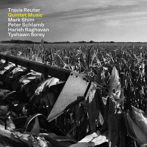 Travis Reuter|Same Song (feat. Mark Shim, Peter Schlamb, Harish Raghavan & Tyshawn Sorey) Travis Reuter|Same Song (feat. Mark Shim, Peter Schlamb, Harish Raghavan & Tyshawn Sorey)