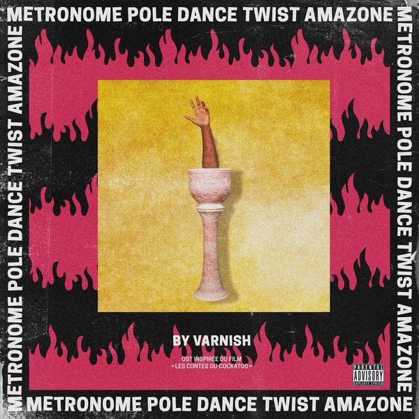 Varnish La Piscine - METRONOME POLE DANCE TWIST AMAZONE (Bande originale du film) Varnish La Piscine - METRONOME POLE DANCE TWIST AMAZONE (Bande originale du film)