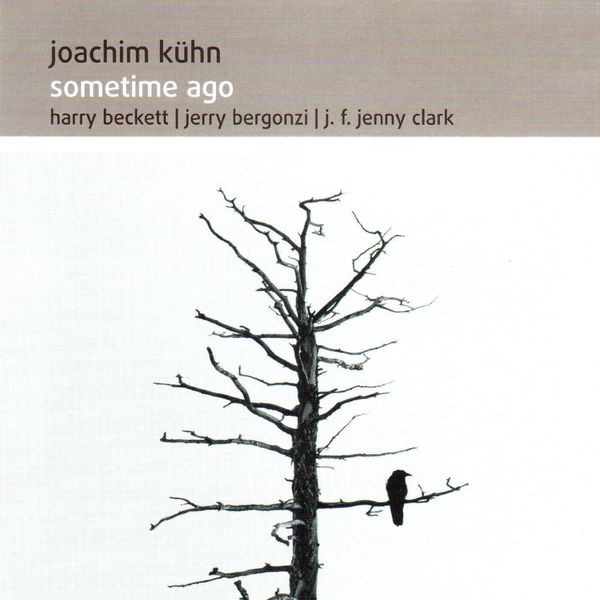 Joachim Kühn - Sometime Ago Joachim Kühn - Sometime Ago