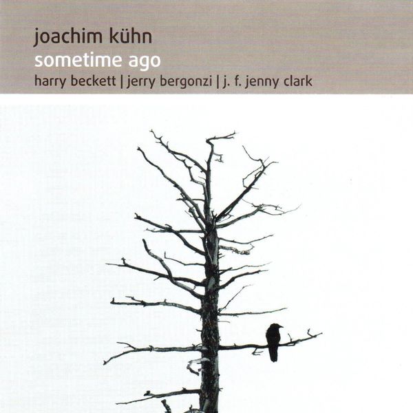 Joachim Kühn|Sometime Ago