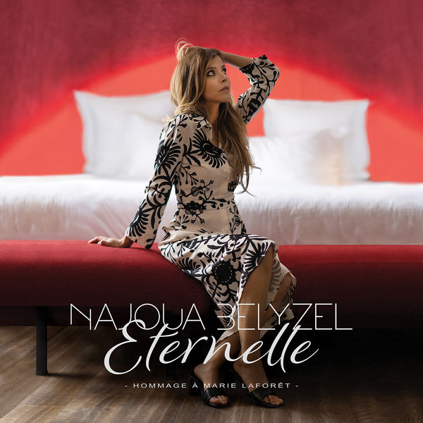 Najoua Belyzel|Eternelle Najoua Belyzel|Eternelle