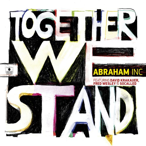 Abraham Inc. - Together We Stand Abraham Inc. - Together We Stand