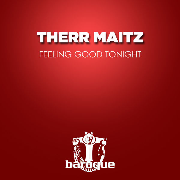 Therr Maitz - Feeling Good Tonight Therr Maitz - Feeling Good Tonight