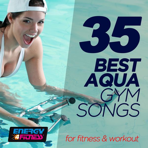 Various Artists|35 Best Aqua Gym Songs For Fitness & Workout (35 Tracks For Fitness & Workout - 128 Bpm)