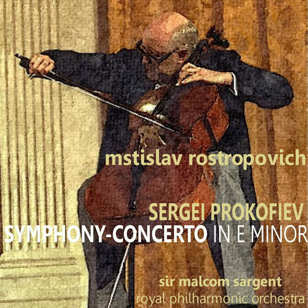 Mstislav Rostropovich|Prokofiev: Symphony-Concerto in E Minor