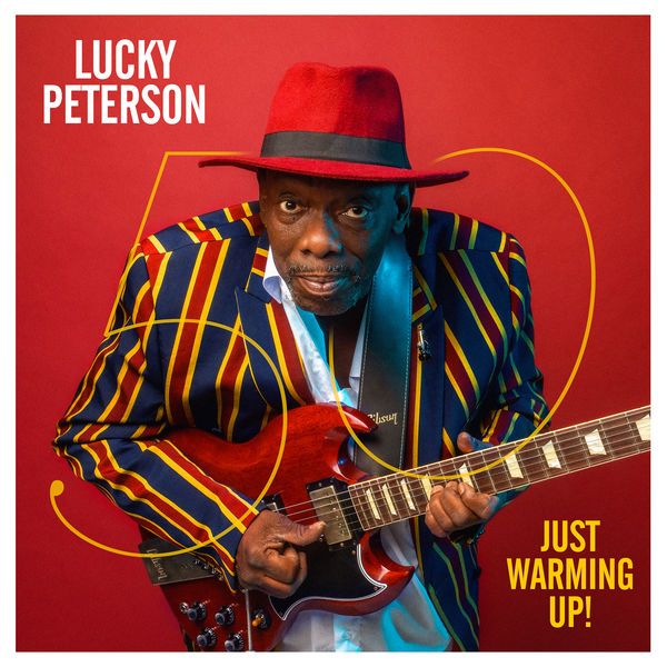 Lucky Peterson - 50 - Just warming up ! Lucky Peterson - 50 - Just warming up !