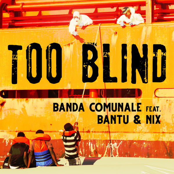 Banda Comunale - Too Blind Banda Comunale - Too Blind