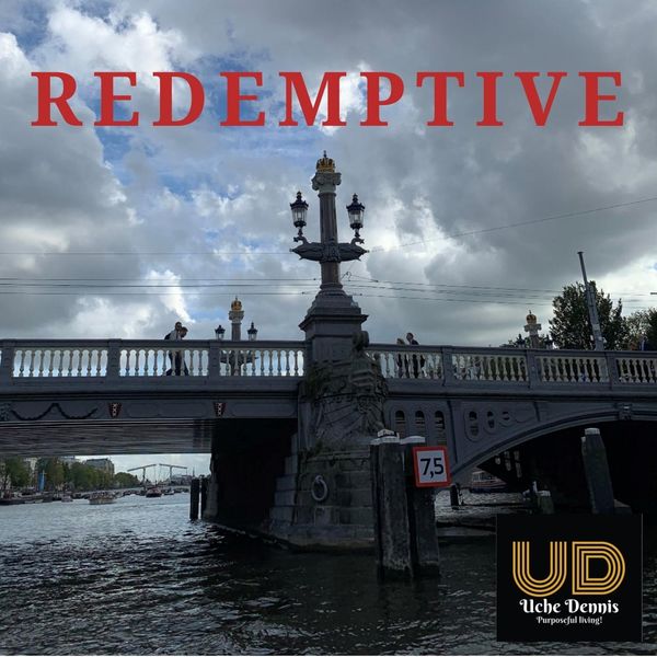 Uche Dennis - Redemptive Uche Dennis - Redemptive