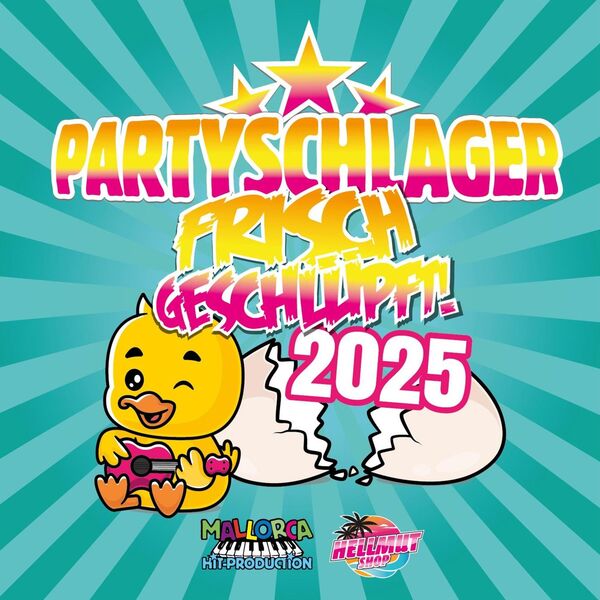 Helmuts Party Project|Partyschlager - frisch geschlüpft! 2025 Helmuts Party Project|Partyschlager - frisch geschlüpft! 2025