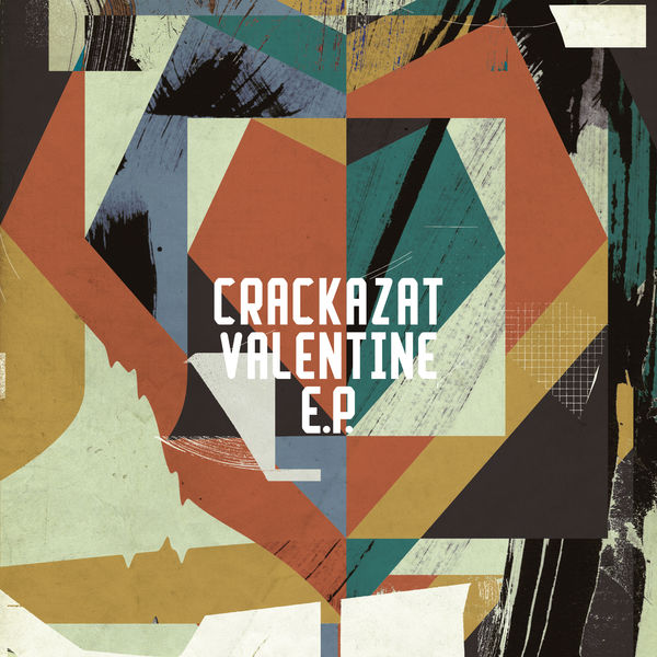 Crackazat - Valentine EP Crackazat - Valentine EP