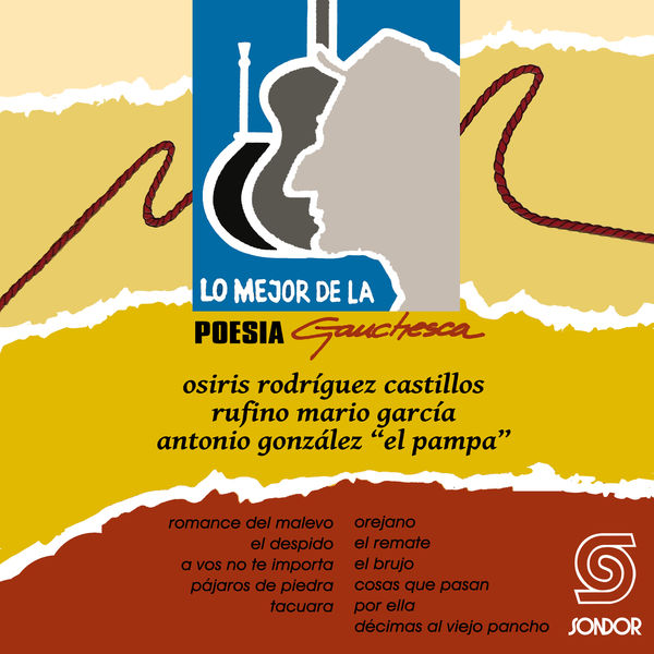 Osiris Rodríguez Castillos - Lo Mejor de la Poesía Gauchesca Osiris Rodríguez Castillos - Lo Mejor de la Poesía Gauchesca