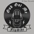Flipside God Got Me EP.