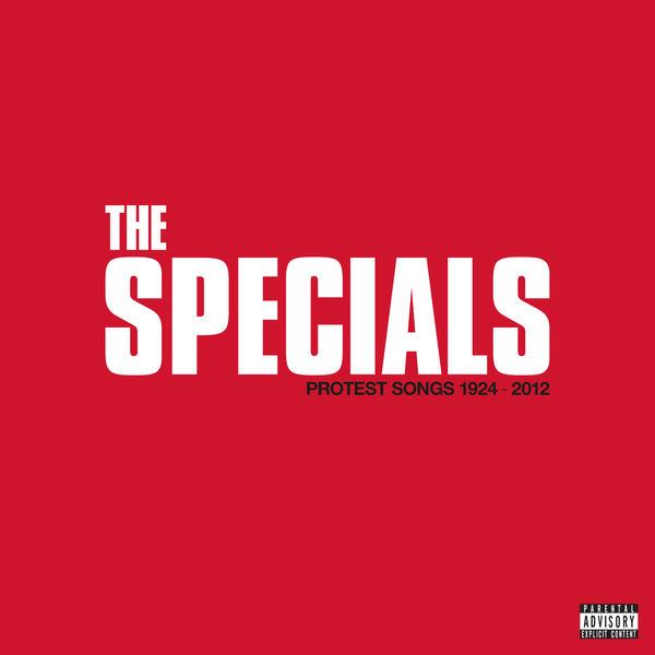 The Specials|Protest Songs 1924 – 2012 The Specials|Protest Songs 1924 – 2012