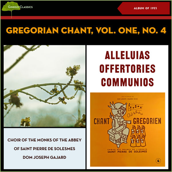 Choeur Des Moines De L'Abbaye De Solesmes|Gregorian Chant Vol. One, No.4 - Alleluias, Offertories. Communios (Album of 1953) Choeur Des Moines De L'Abbaye De Solesmes|Gregorian Chant Vol. One, No.4 - Alleluias, Offertories. Communios (Album of 1953)