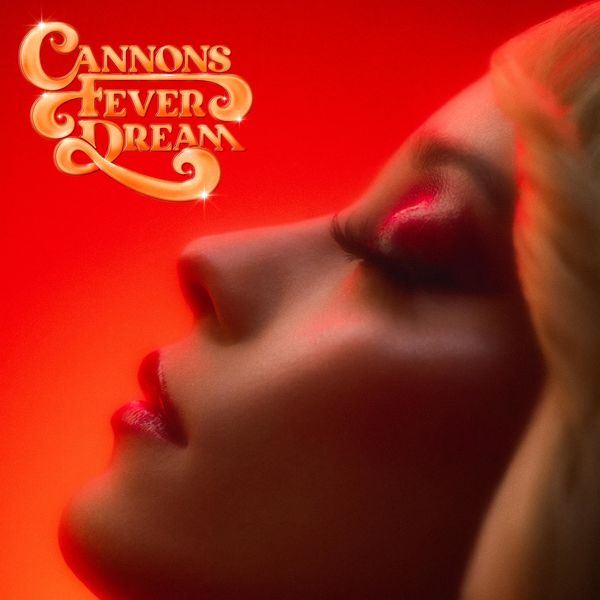 Cannons|Fever Dream (G010004743608H) Cannons|Fever Dream (G010004743608H)