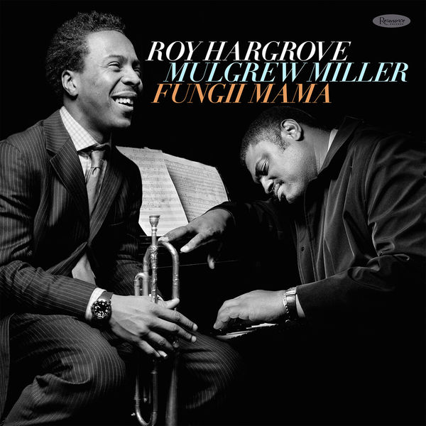 Roy Hargrove|Fungii Mama (Live)