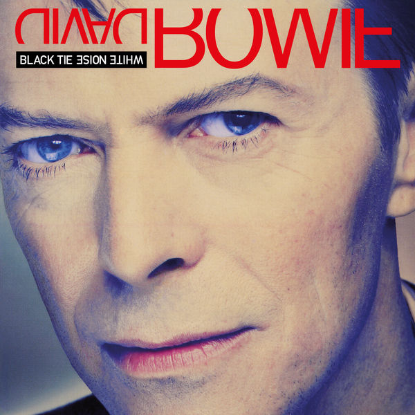 David Bowie|Black Tie White Noise (2021 Remaster) David Bowie|Black Tie White Noise (2021 Remaster)