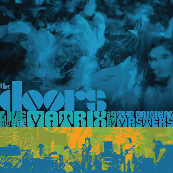 The Doors|Live At The Matrix 1967 The Original Masters The Doors|Live At The Matrix 1967 The Original Masters