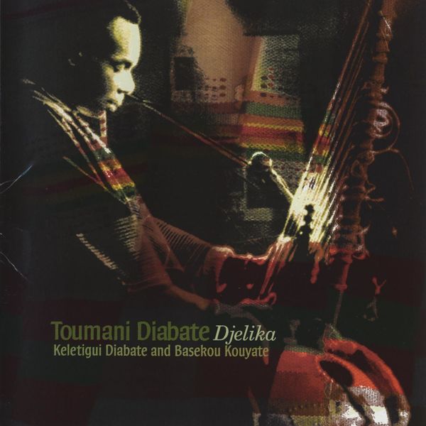 Toumani Diabaté|Djelika Toumani Diabaté|Djelika