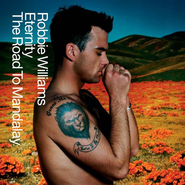 Robbie Williams - Eternity/The Road To Mandalay Robbie Williams - Eternity/The Road To Mandalay