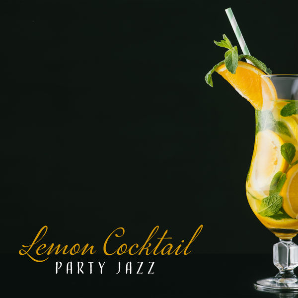 Lemon Cocktail Party Jazz Have Fun with Jazz, Dixieland Jazz, Joyful