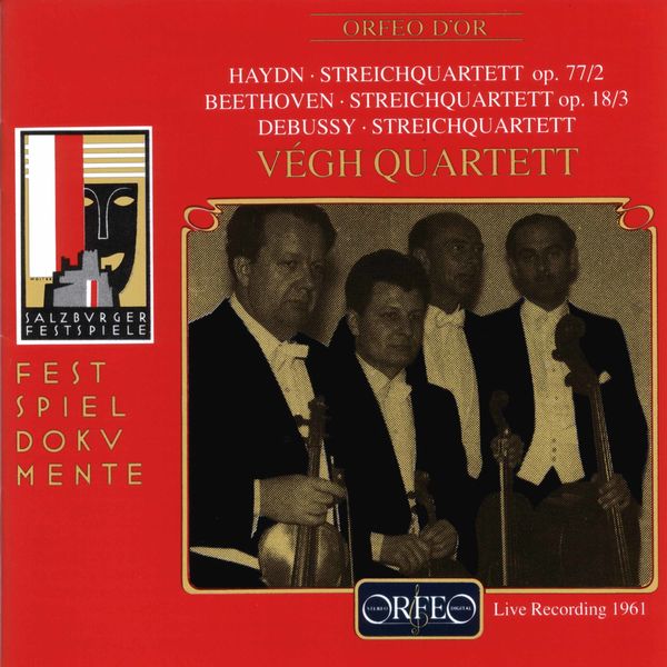 Végh Quartet - Haydn, Beethoven & Debussy: String Quartets (Live) Végh Quartet - Haydn, Beethoven & Debussy: String Quartets (Live)