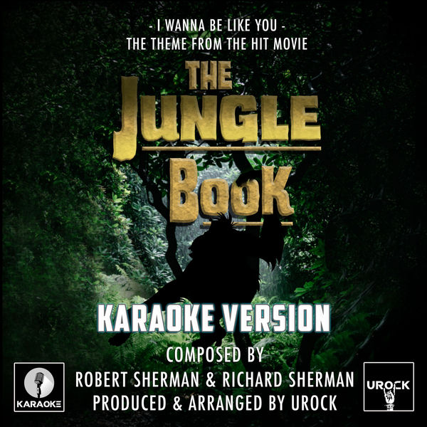 Urock Karaoke|I Wanna Be Like You (From "The Jungle Book")  (Karaoke Version)