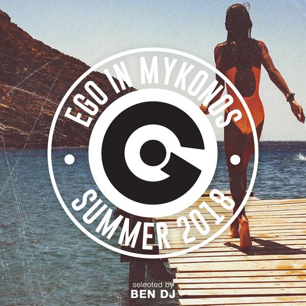 Ben DJ|Ego in Mykonos 2018