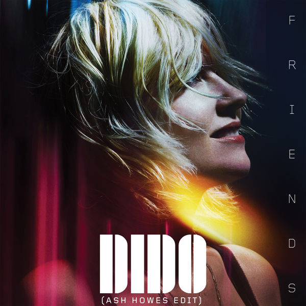Dido - Friends (Ash Howes Edit) Dido - Friends (Ash Howes Edit)